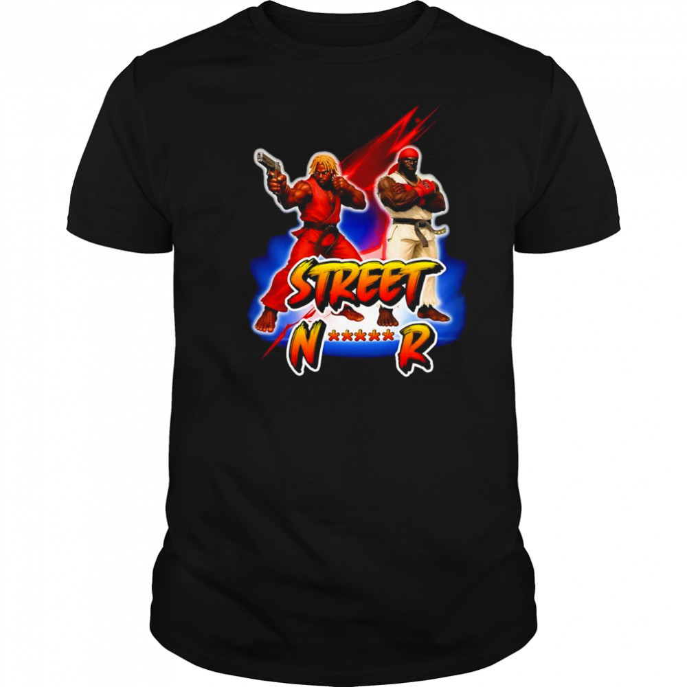 Street Nigger funny shirt
