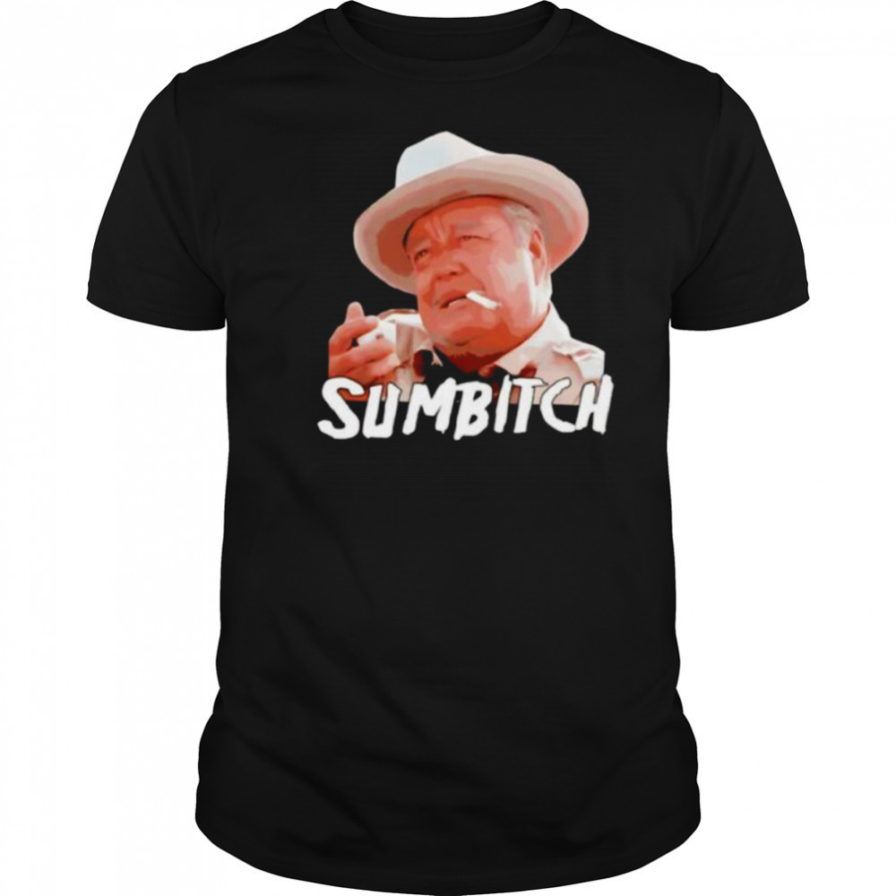Sumbitch smoking shirt