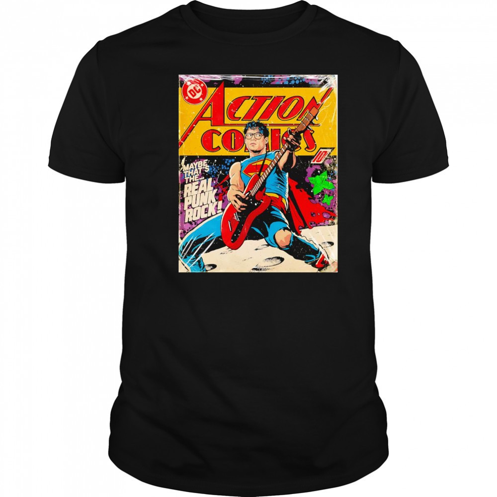 Superman maybe that’s the real punk rock shirt