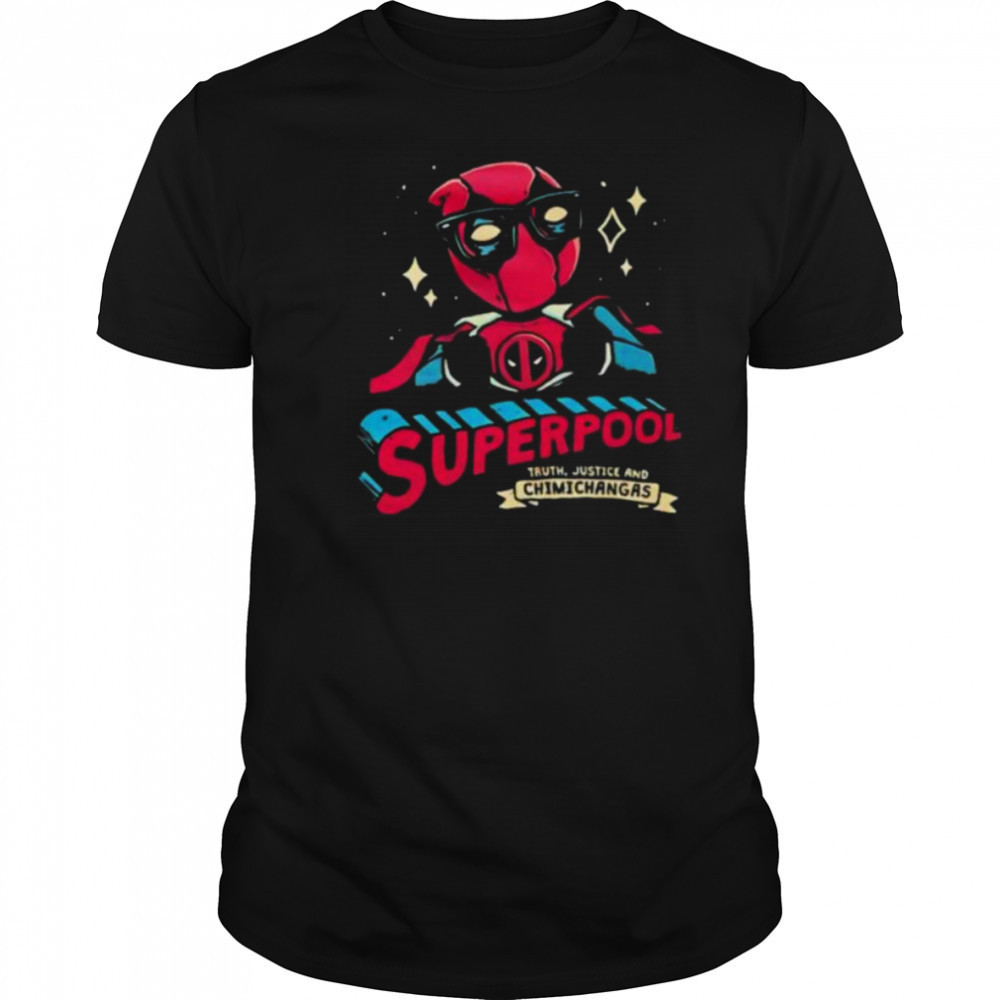 Superpool truth justice and chimichangas shirt