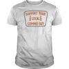 Support Your Local Commo Guy T-shirt