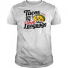 Tacos are my love language shirt