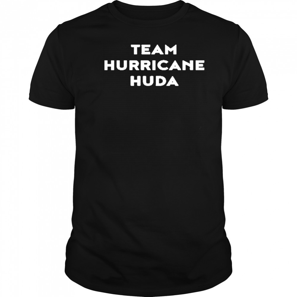 Team Hurricane Huda shirt