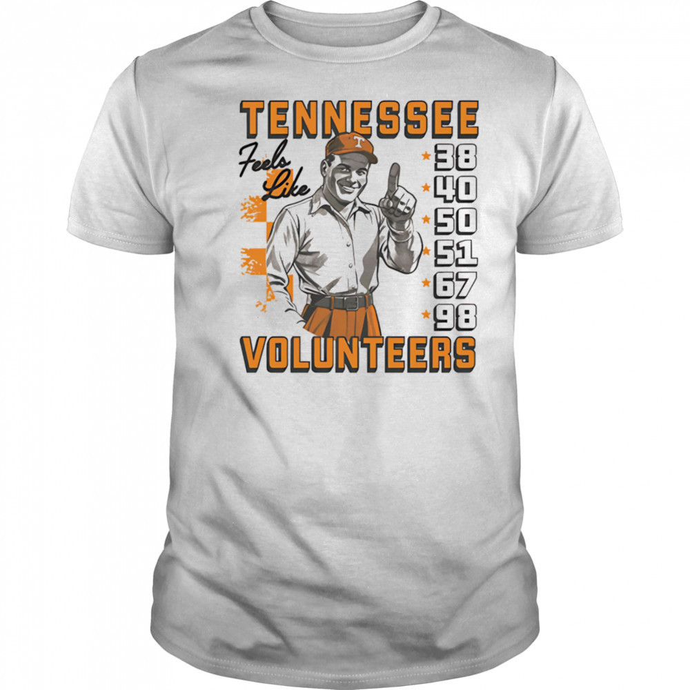 Tennessee Volunteers feel like 38 40 50 51 67 98 shirt