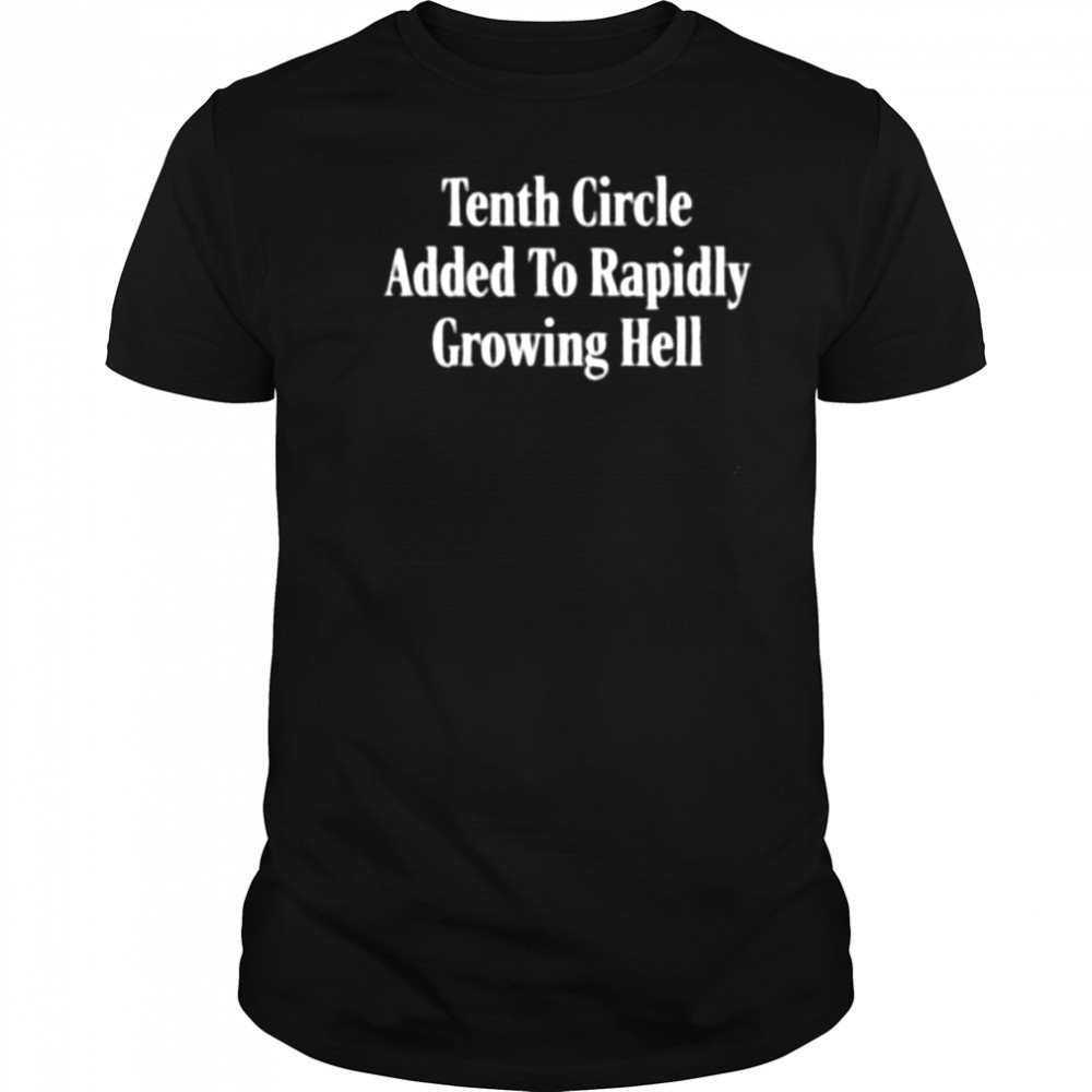 Tenth circle added to rapidly growing hell shirt