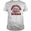 Texas Rangers the Sandlot you’re killin’ me smalls shirt