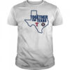 Texas Rangers vs Houston Astros together for Texas shirt