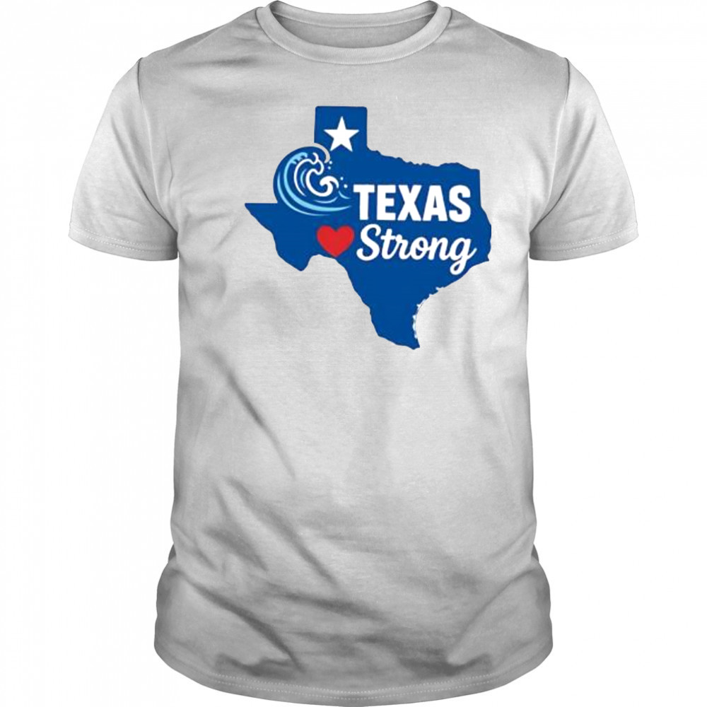 Texas strong stand proud support Texas shirt
