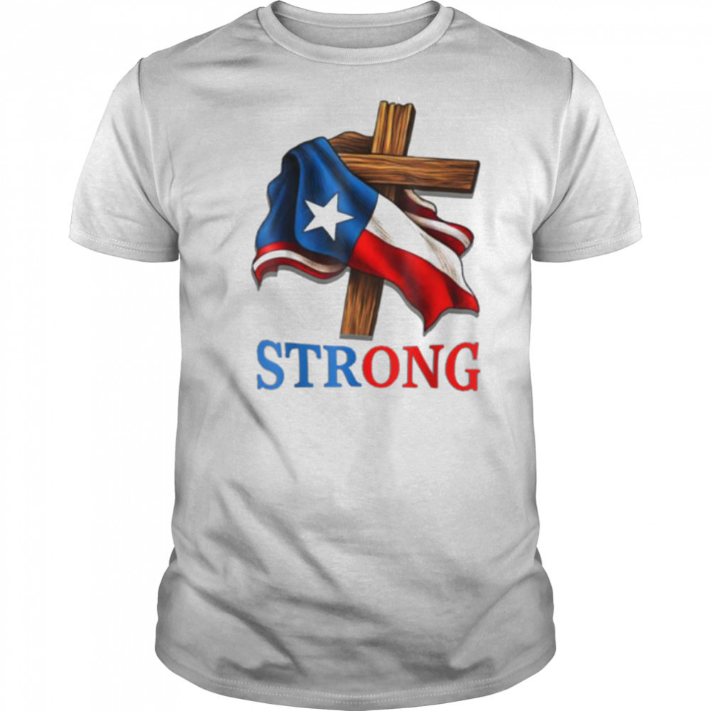 Texas Stronger Than The Storm Pray For Texas Hill Country T Shirt