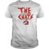 The Chats Get Fucked T-Shirt