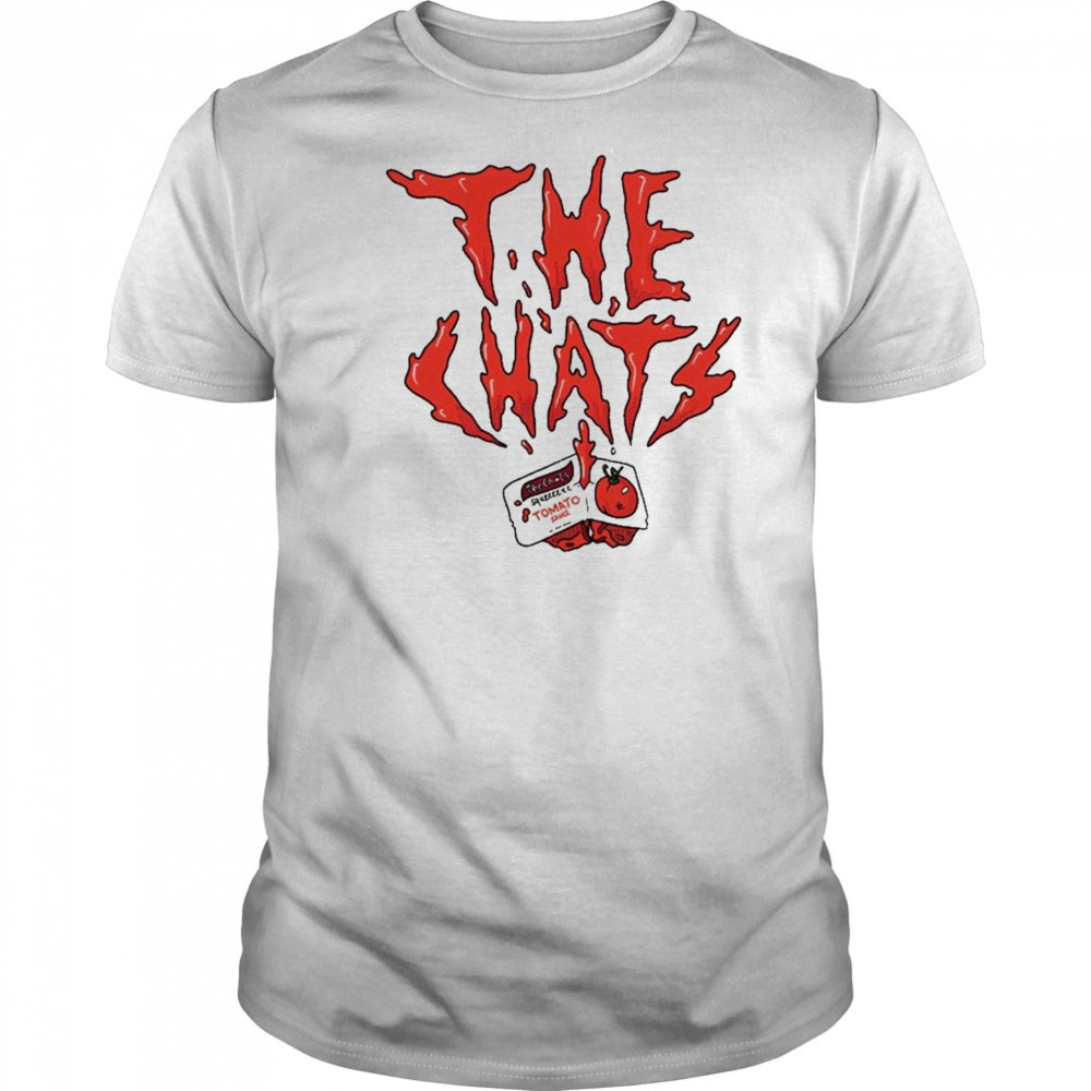 The Chats Get Fucked T-Shirt