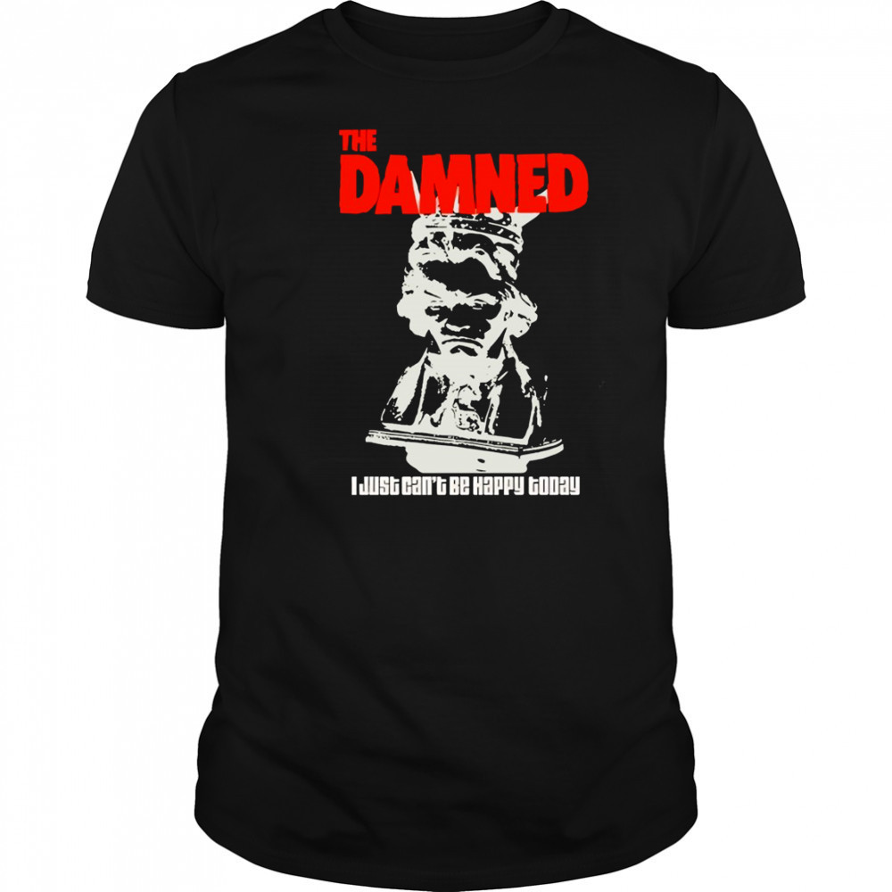The Damned I just can’t be happy today shirt