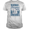 The return of Merauder shirt