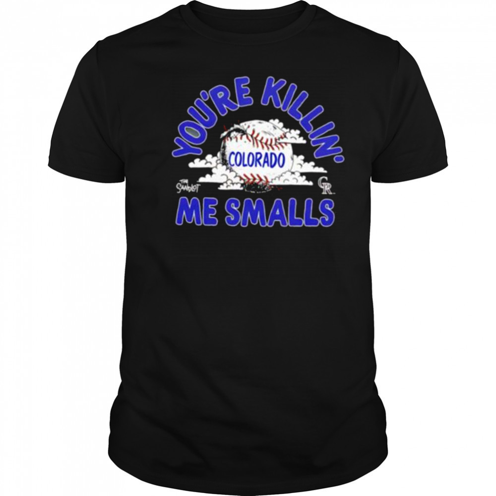 The Sandlot x Colorado Rockies you’re killin’ me smalls baseball baseball shirt