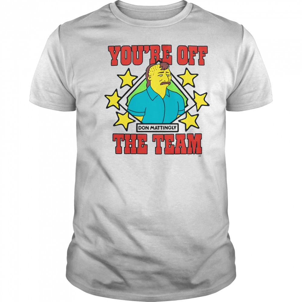 The Simpsons Don Mattingly You’re Off The Team T-Shirt