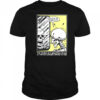 The world is a beautiful place and I am no longer afraid to die skeleton shirt