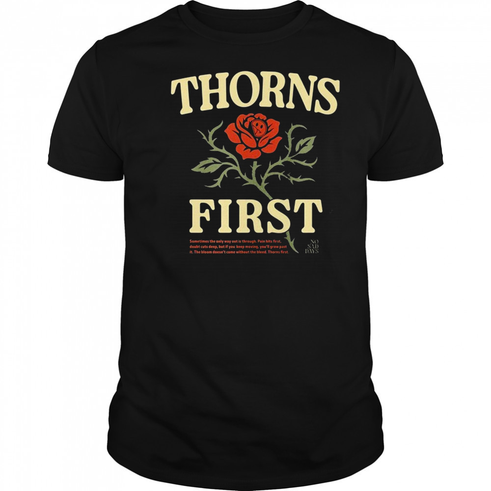 Thorns First No Sad Days T-shirt
