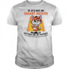 Tiger if it’s not my smart mouth getting me in trouble shirt