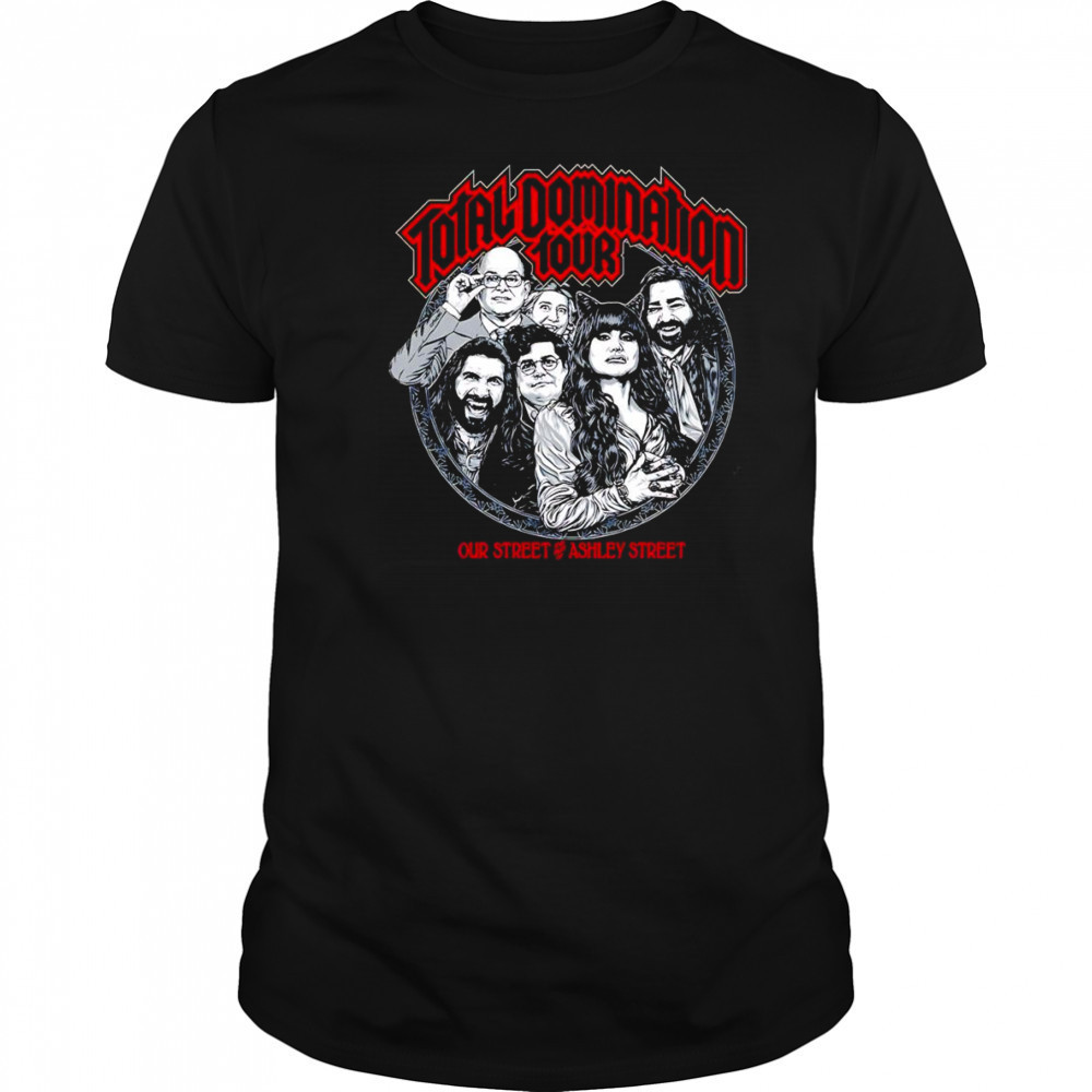 Total Domination Tour our street and Ashley street shirt