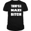 Trump Is A Nazi Bitch Shirt