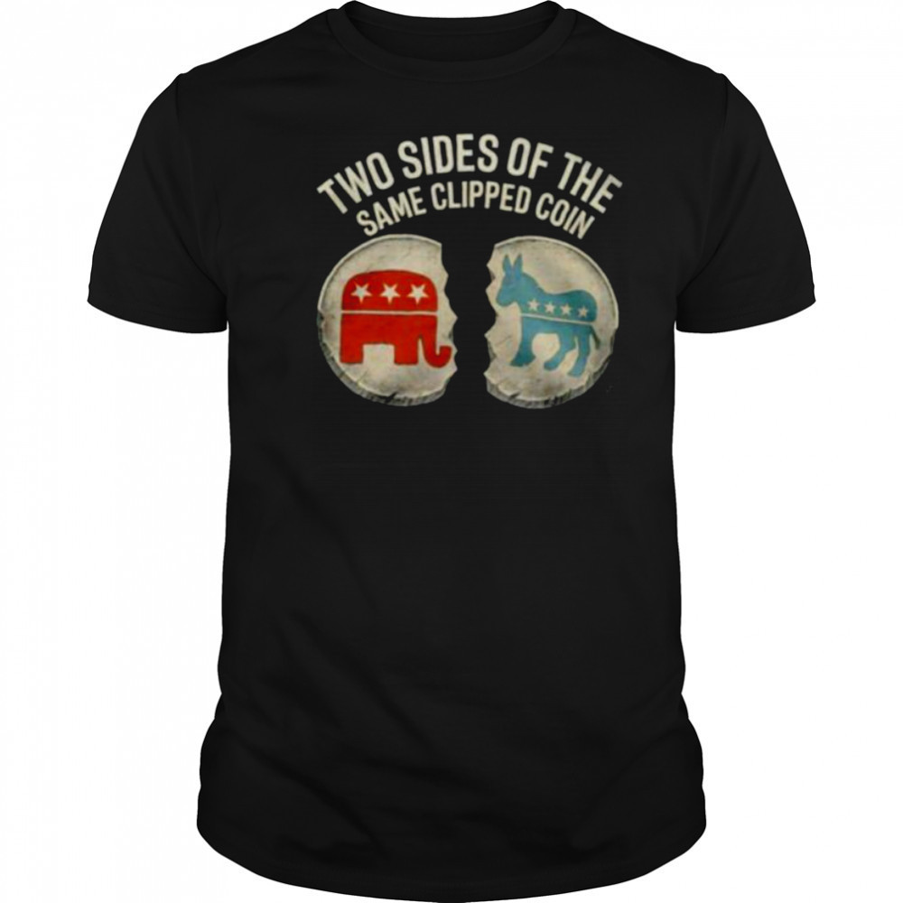 Two sides of the same clipped coin Republican Party vs Democratic Party shirt