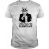 Uncle Sam I want you to stop talking about the client list shirt