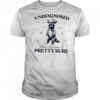 Undiagnosed But Everyone’s Pretty Sure raccoon shirt