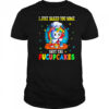 Unicorn I just baked you some shut the Fucupcakes shirt
