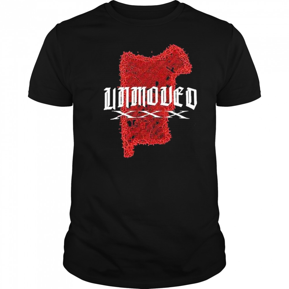 Unmoved Xxx T-Shirt