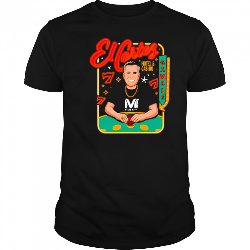 Vegas Matt El Cortez Vegas Matt T-Shirt