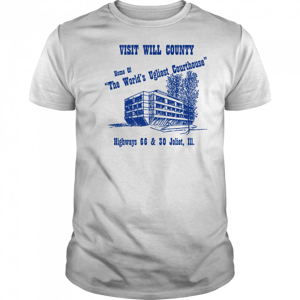 Visit will county home of the world's ugliest courthouse shirt