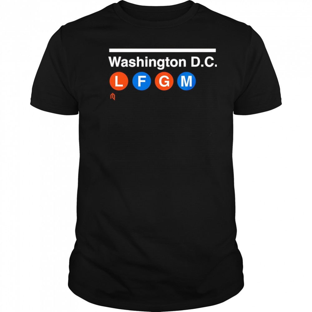 Washington D.C. LFGM shirt