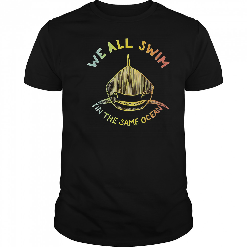 We All Swim In The Same Ocean Pride T-Shirt