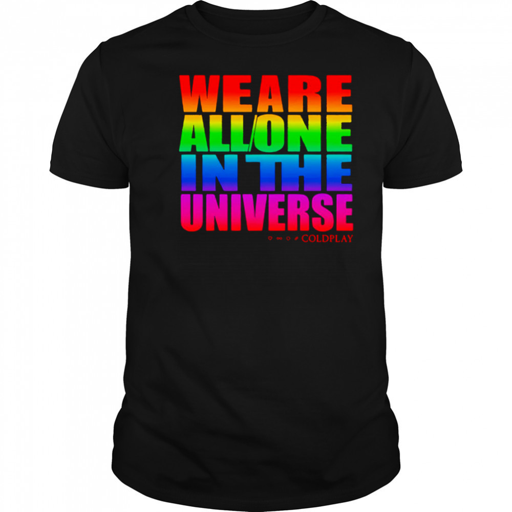 We are all one in the universe pride shirt