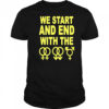 We Start And End With The Lgbtqia T-Shirt