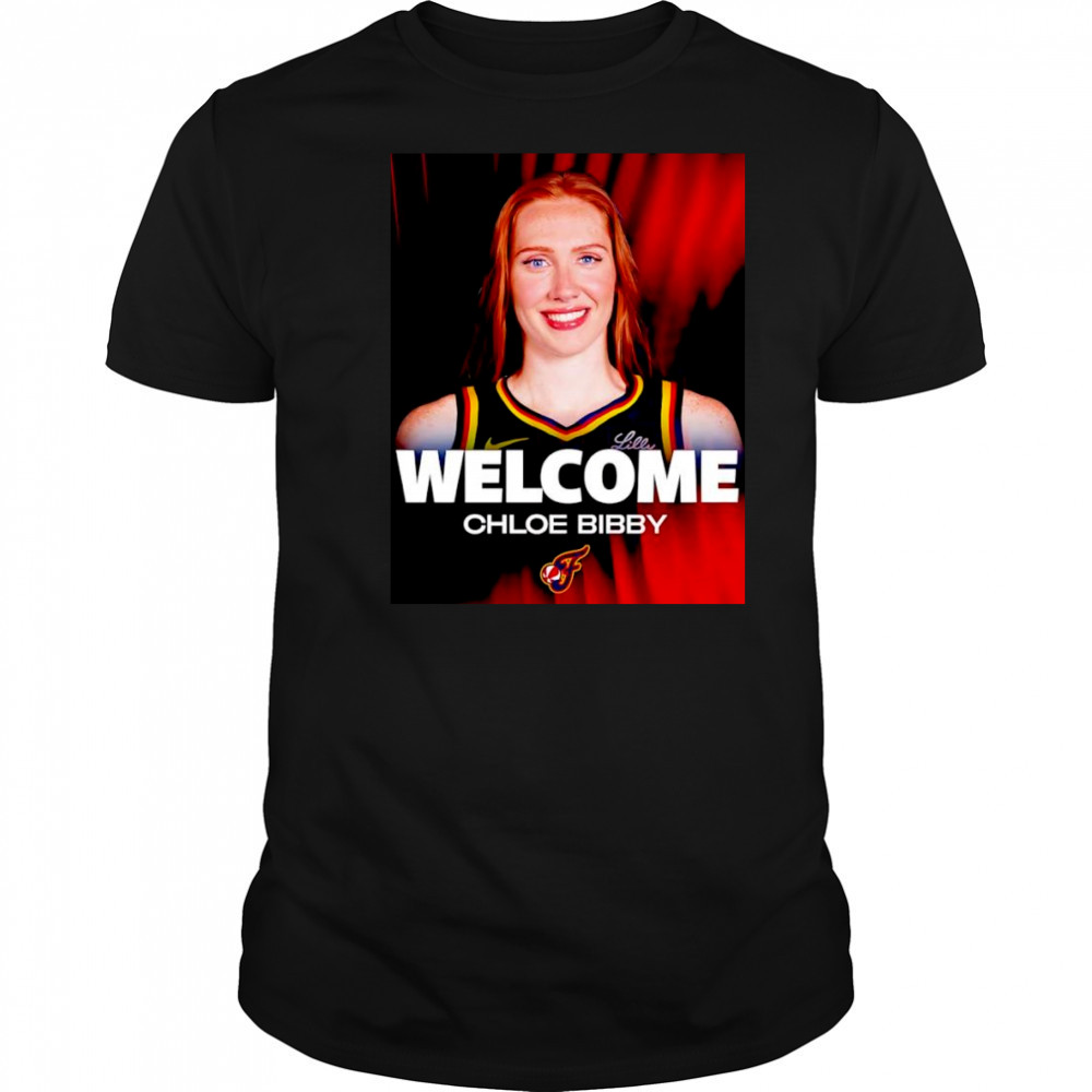 Welcome Chloe Bibby Indiana Fever shirt