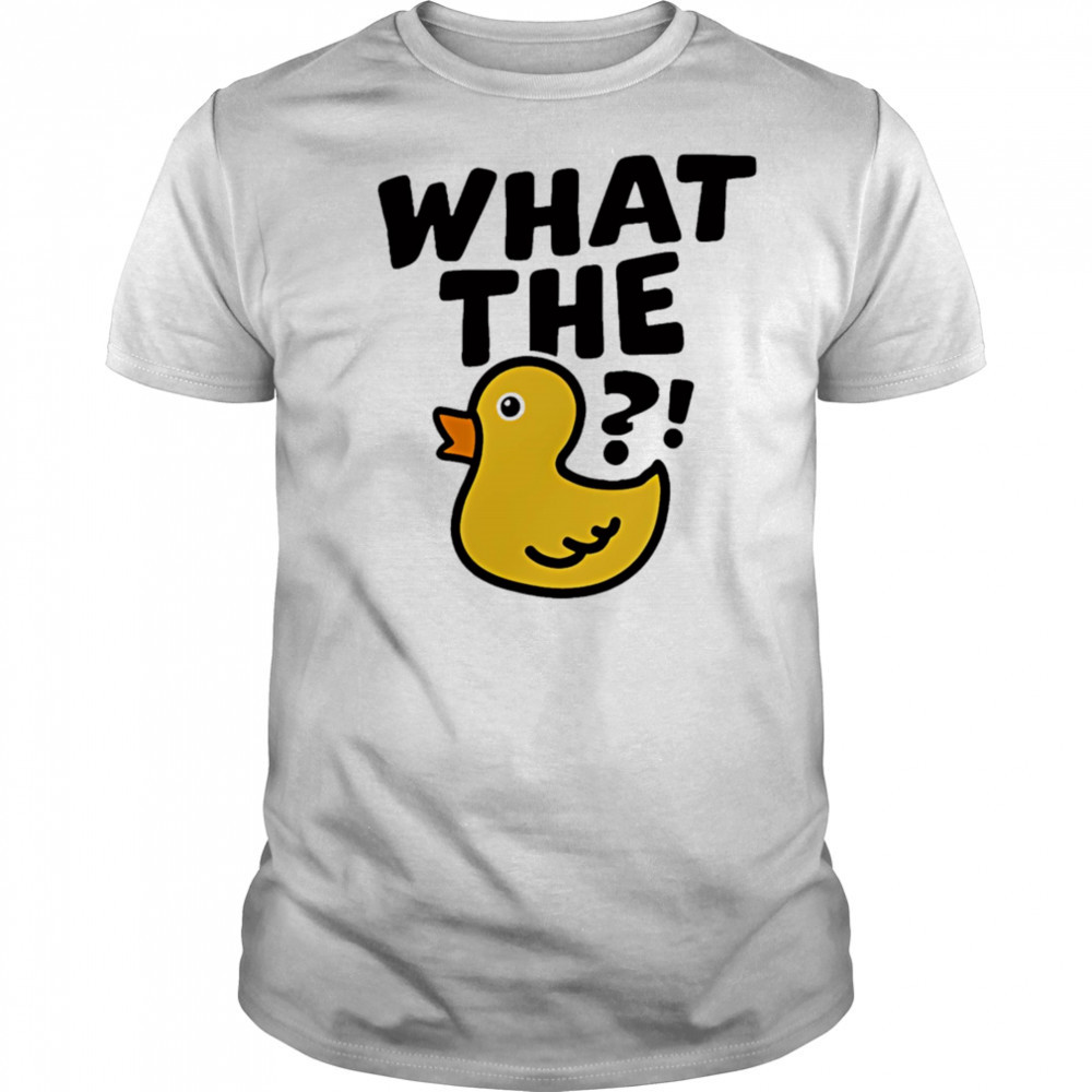 What The Duck cute shirt