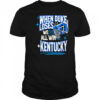 When Duke We all Win Kentucky basketball shirt