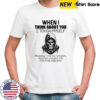 When I think about you I tough myself meaning I rub my temples shirt
