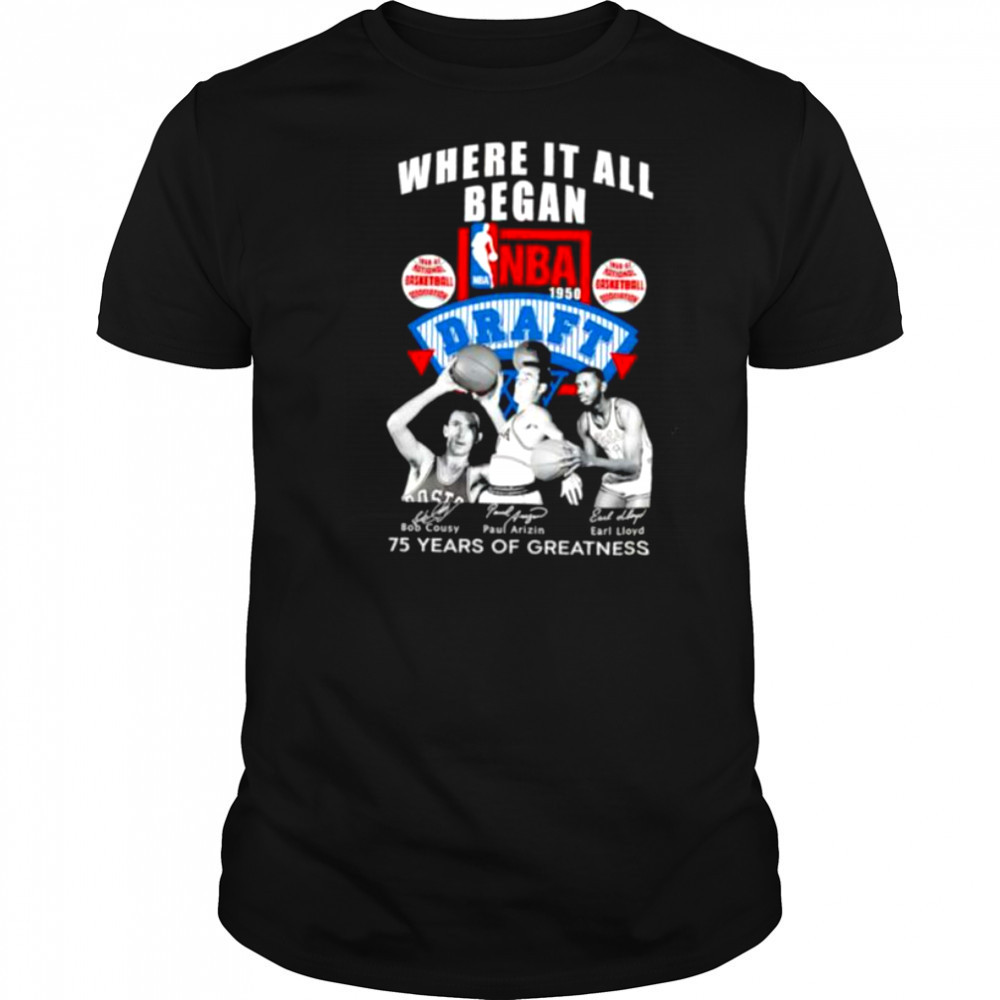 Where it all began NBA Draft 75 years of greatness shirt