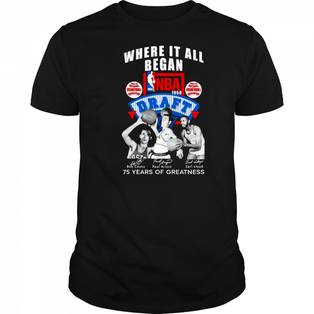 Where it all began NBA Draft 75 years of greatness shirt