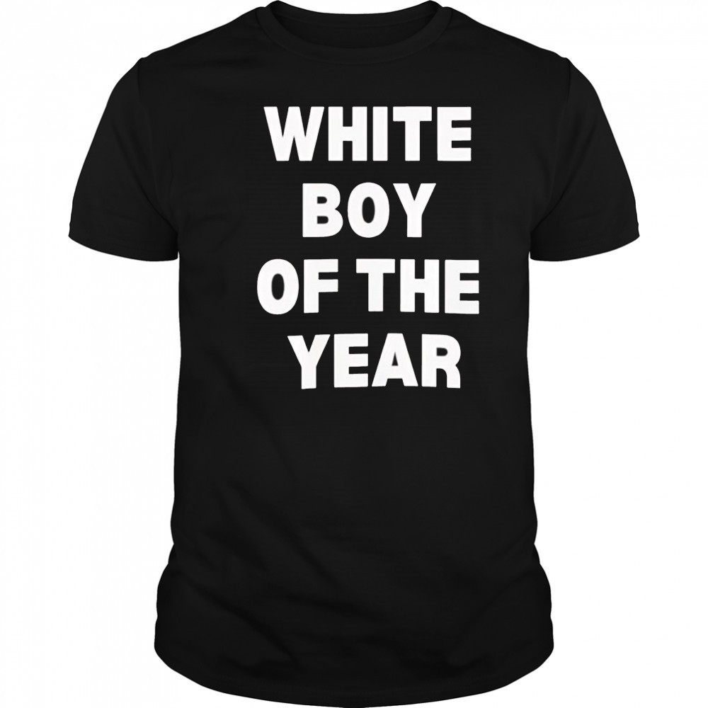White boy of the year 2025 shirt