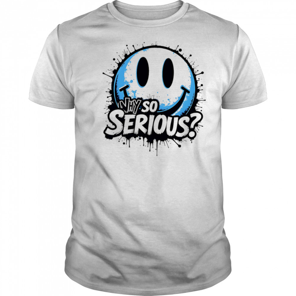 Why So Serious smiley face icon shirt