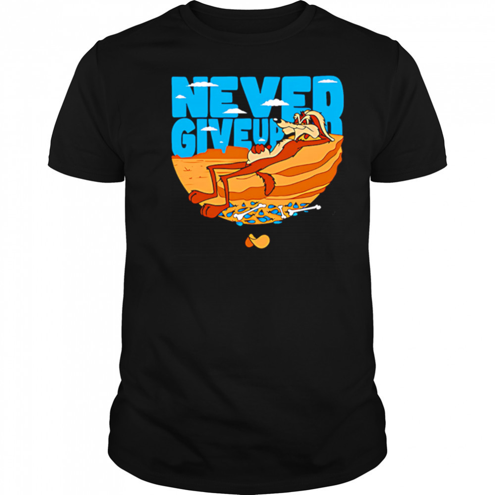 Wile E. Coyote Never Give Up Looney Tunes and Merrie Melodies shirt
