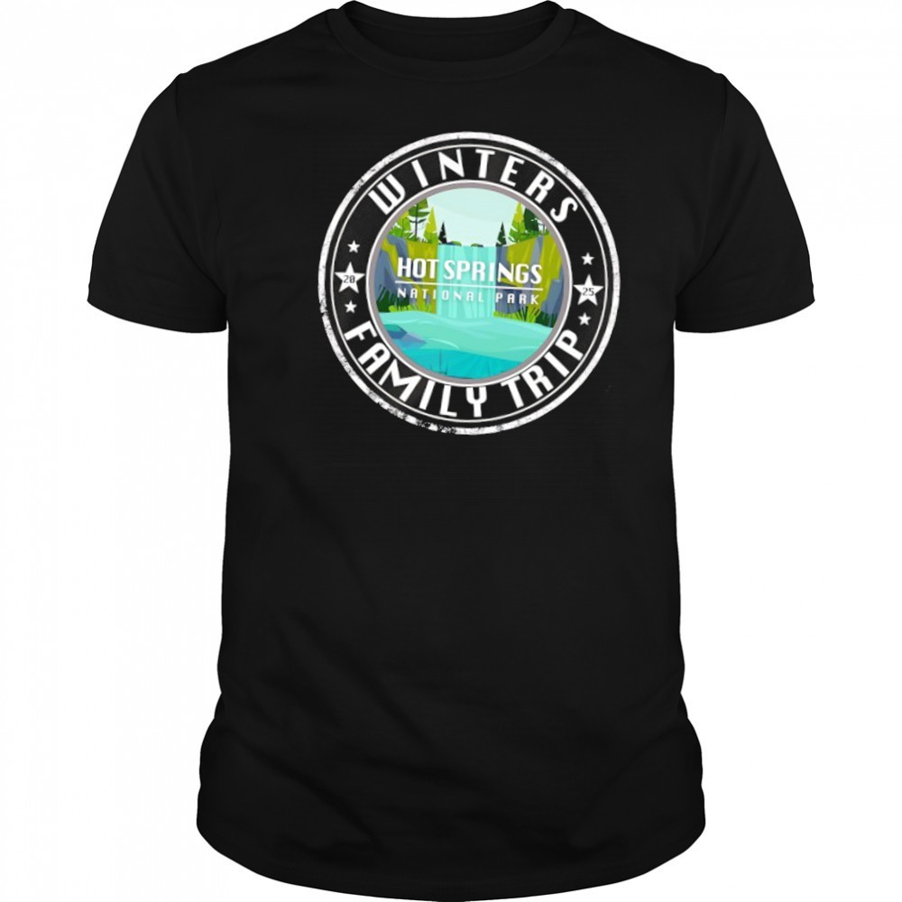 Winters Family Trip Hot Springs National Park shirt