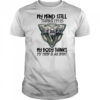 Wolf my mind still thinks I’m in my 25 my body thinks shirt