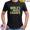 World’s Greatest Cashier T-Shirt