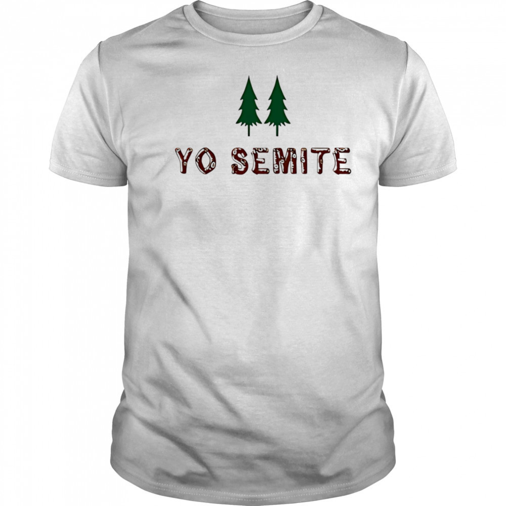 Yo Semite shirt