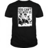 You Can’t Sit With Us vintage shirt