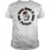 You have done it now Partner Raccoon shirt